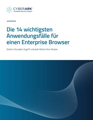 Die 14 wichtigsten Anwendungsfälle für einen Enterprise Browser